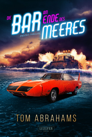 Tom Abrahams: DIE BAR AM ENDE DES MEERES
