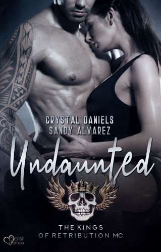 Sandy Alvarez, Crystal Daniels: Kings of Retribution MC: Undaunted
