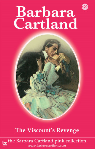 Barbara Cartland: The Viscount's Revenge