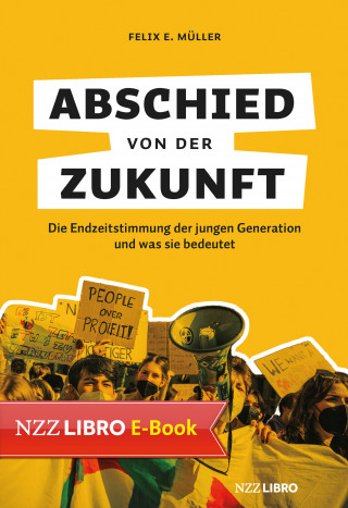 Felix E. Müller: Abschied von der Zukunft