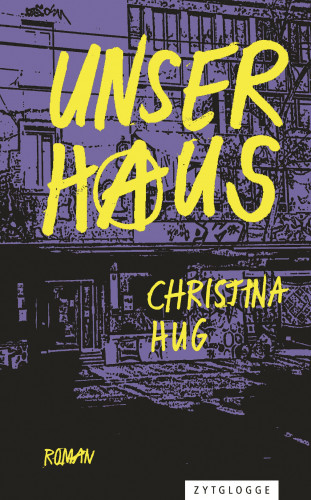 Christina Hug: Unser Haus