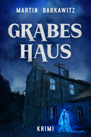 Martin Barkawitz: Grabeshaus