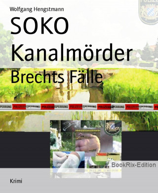 Wolfgang Hengstmann: SOKO Kanalmörder