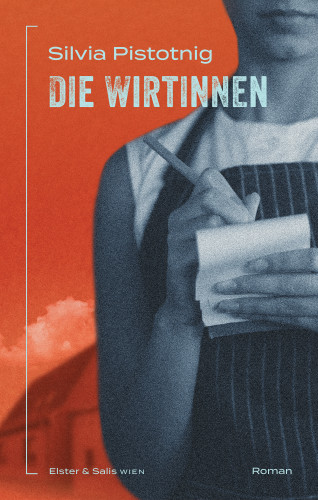 Silvia Pistotnig: Die Wirtinnen