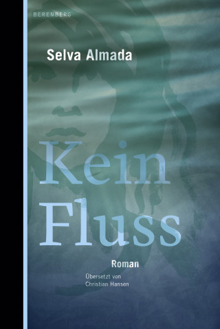 Selva Almada: Kein Fluss