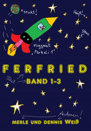 Dennis Weiß: Ferfried Band 1-3