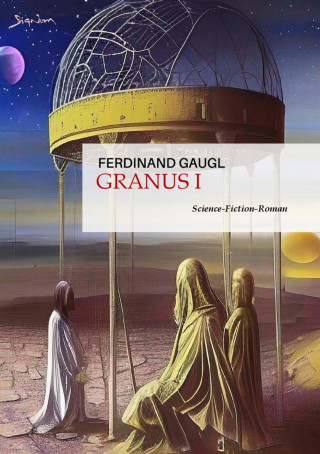 Ferdinand Gaugl: GRANUS I