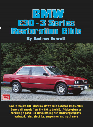 Brendan Purcell: BMW E30 - 3 Series Restoration Bible