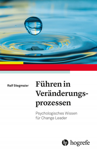 Ralf Stegmaier: Führen in Veränderungsprozessen