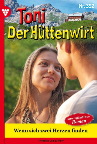 Friederike von Buchner: Wenn sich zwei Herzen finden