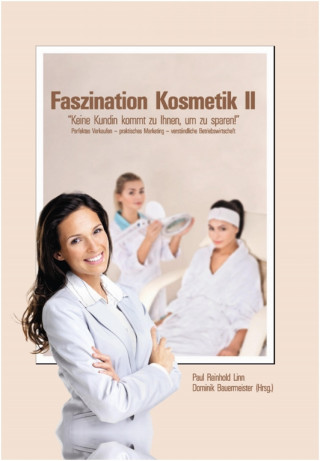 Paul Reinhold Linn: Faszination Kosmetik II