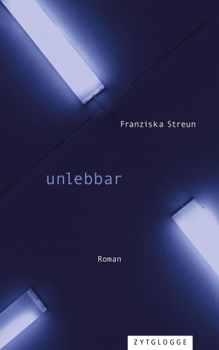 Franziska Streun: unlebbar