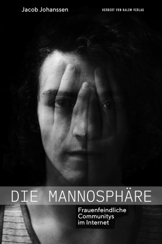 Jacob Johanssen: Die Mannosphäre