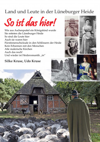 Udo Kruse, Silke Kruse: Land und Leute in der Lüneburger Heide