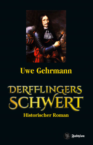 Uwe Gehrmann: Derfflingers Schwert