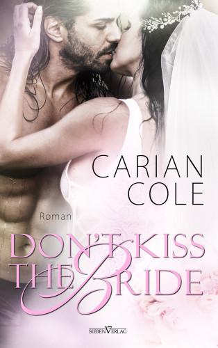 Carian Cole: Don't kiss the Bride