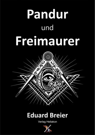 Eduard Breier: Pandur und Freimaurer