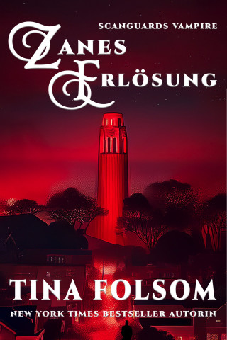 Tina Folsom: Zanes Erlösung (Scanguards Vampire - Buch 5)