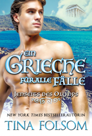 Tina Folsom: Ein Grieche für alle Fälle (Jenseits des Olymps - Buch 1)