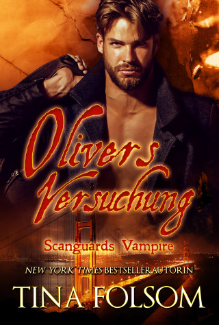 Tina Folsom: Olivers Versuchung (Scanguards Vampire - Buch 7)