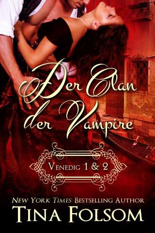 Tina Folsom: Der Clan der Vampire (Venedig 1 & 2)