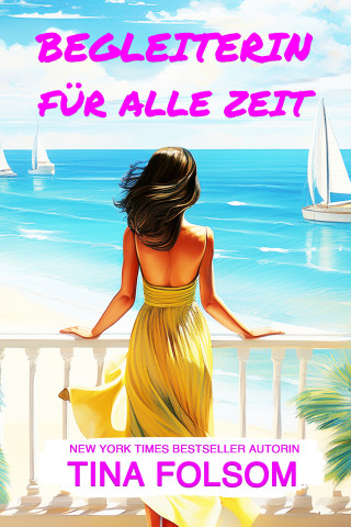 Tina Folsom: Begleiterin für alle Zeit