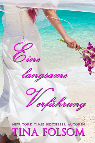 Tina Folsom: Eine langsame Verführung (Der Club der ewigen Junggesellen 5)
