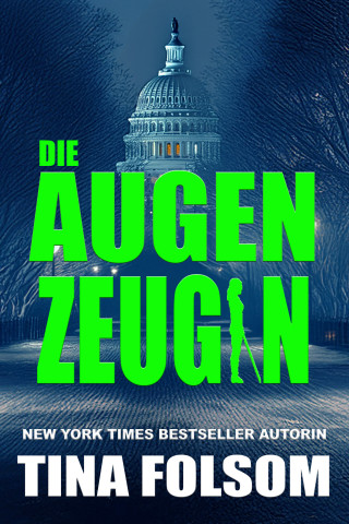 Tina Folsom: Die Augenzeugin