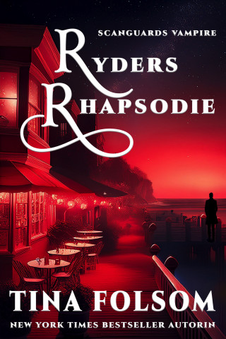 Tina Folsom: Ryders Rhapsodie (Scanguards Hybriden - Band 1)