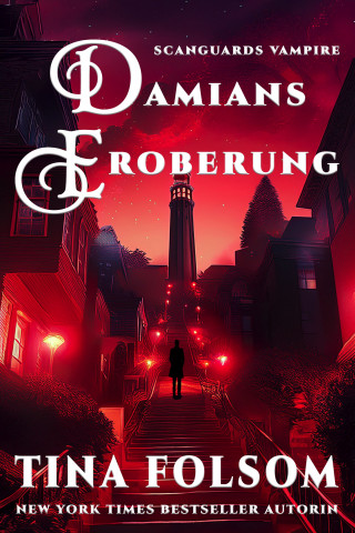 Tina Folsom: Damians Eroberung