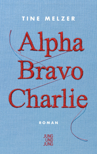 Tine Melzer: Alpha Bravo Charlie