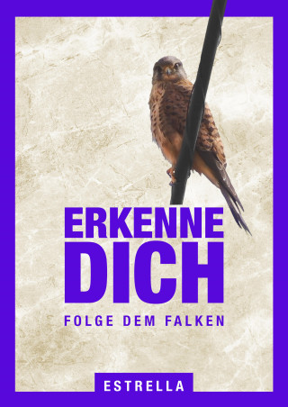 Estrella: Erkenne Dich Folge dem Falken