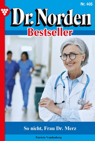 Patricia Vandenberg: So nicht,Frau Dr. Merz