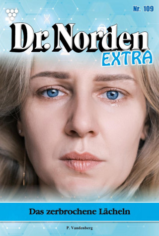 Patricia Vandenberg: Das zerbrochene Lächeln