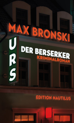 Max Bronski: Urs der Berserker