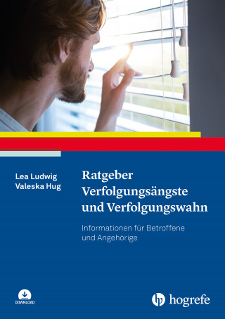 Lea Ludwig, Valeska Hug: Ratgeber Verfolgungsängste und Verfolgungswahn