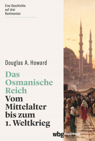 Douglas Howard: Das Osmanische Reich