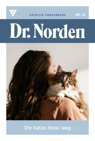 Patricia Vandenberg: Die Katze muss weg