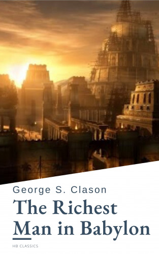George S. Clason, HB Classics: The Richest Man in Babylon