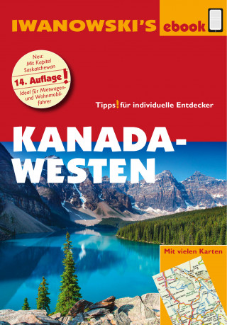 Kerstin Auer, Andreas Srenk: Kanada Westen mit Süd-Alaska - Reiseführer von Iwanowski