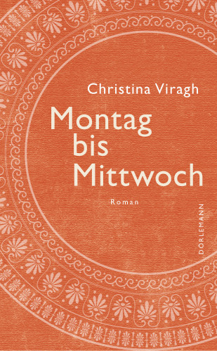 Christina Viragh: Montag bis Mittwoch