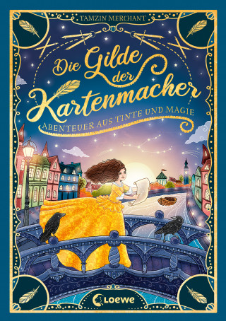 Tamzin Merchant: Die Gilde der Kartenmacher (Die magischen Gilden, Band 2) - Abenteuer aus Tinte und Magie