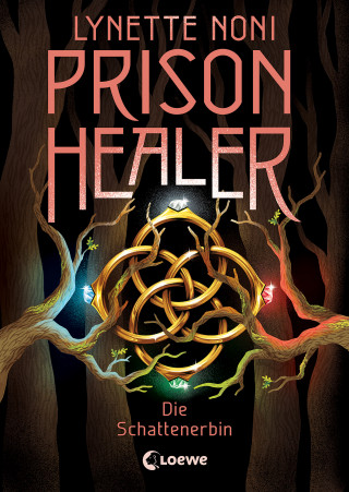 Lynette Noni: Prison Healer (Band 3) - Die Schattenerbin