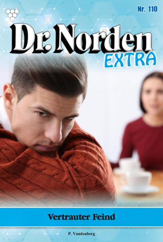 Patricia Vandenberg: Vertrauter Feind