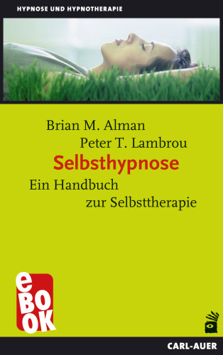 Brian M Alman, Peter T Lambrou: Selbsthypnose
