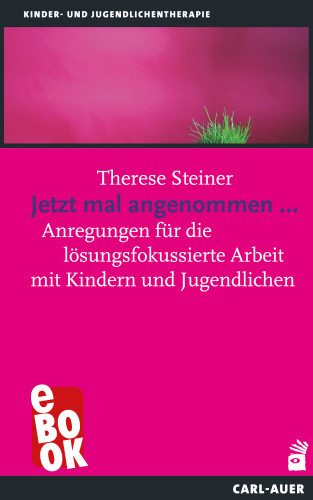 Therese Steiner: Jetzt mal angenommen...