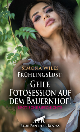 Simona Wiles: FrühlingsLust: Geile Fotosession auf dem Bauernhof! | Erotische Geschichte