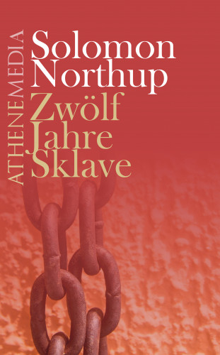 Solomon Northup: Zwölf Jahre Sklave