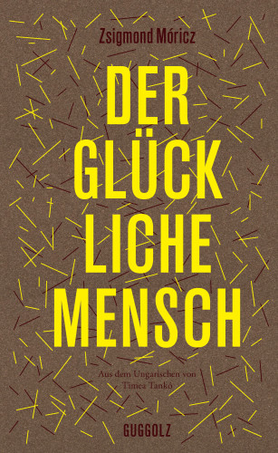 Zsigmond Móricz: Der glückliche Mensch