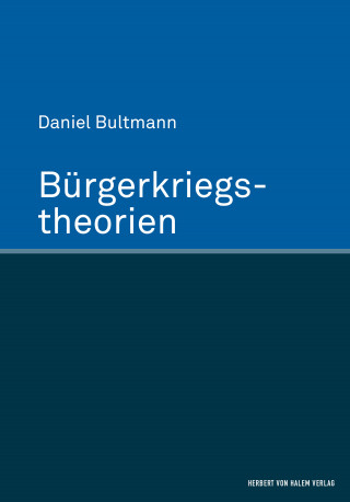 Daniel Bultmann: Bürgerkriegstheorien